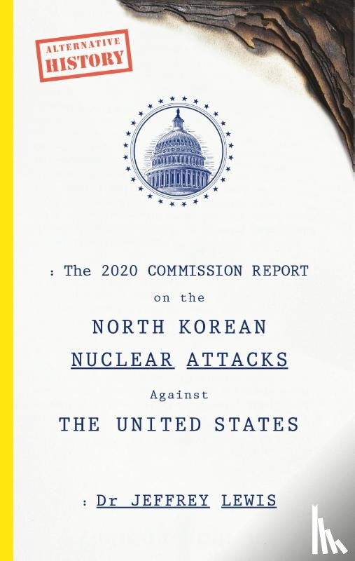 Lewis, Dr Jeffrey - The 2020 Commission Report on the North Korean Nuclear Attacks Against The United States