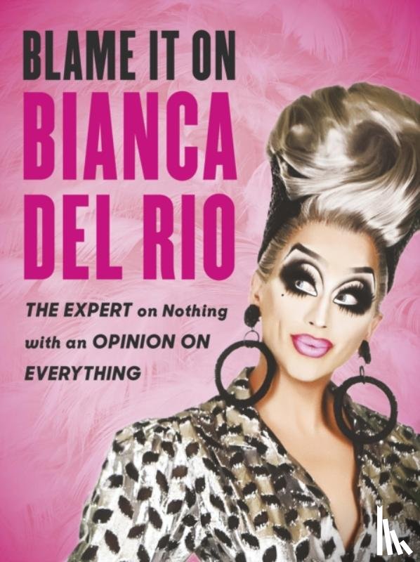 Rio, Bianca Del - Blame it on Bianca Del Rio