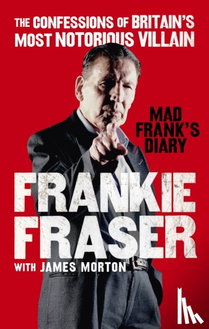 Fraser, Frankie, Morton, James - Mad Frank's Diary