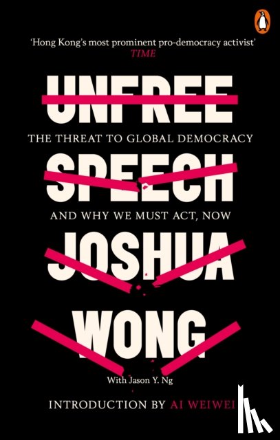 Wong, Joshua, Ng, Jason Y. - Unfree Speech