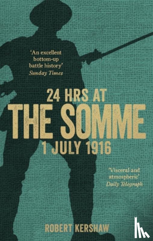 Kershaw, Robert - 24 Hours at the Somme