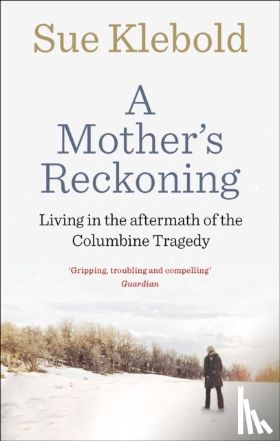 Klebold, Sue - A Mother's Reckoning