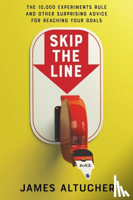 Altucher, James - Skip the Line