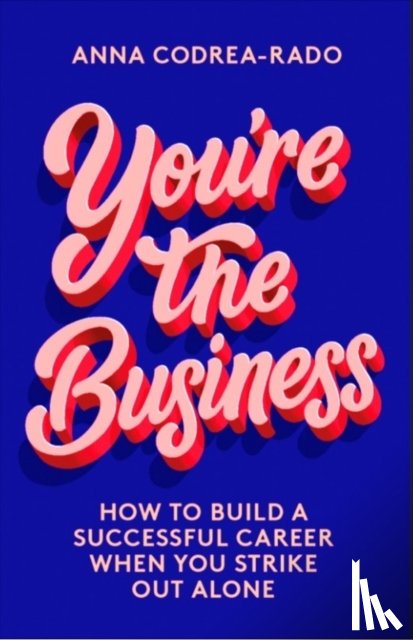Codrea-Rado, Anna - You're the Business