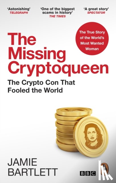 Bartlett, Jamie - The Missing Cryptoqueen