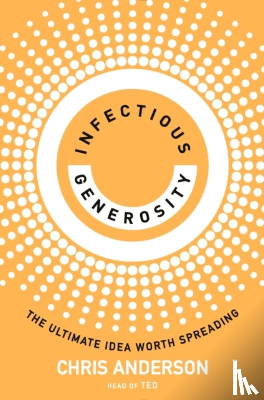 Anderson, Chris - Infectious Generosity