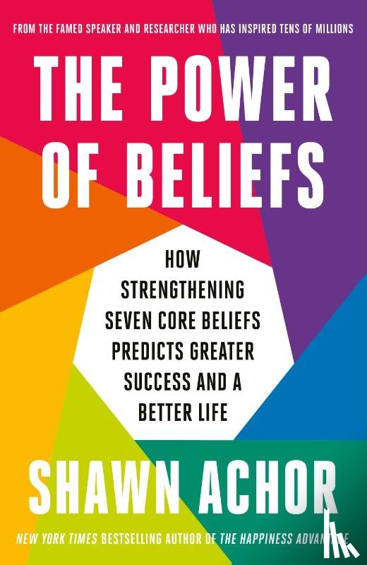 Achor, Shawn - The Power of Beliefs