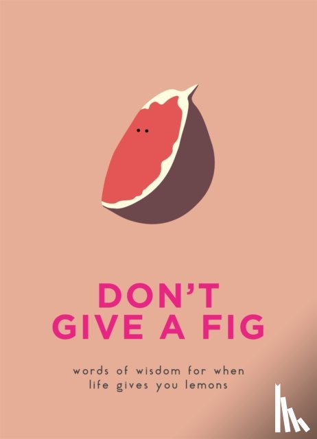  - Don't Give A Fig