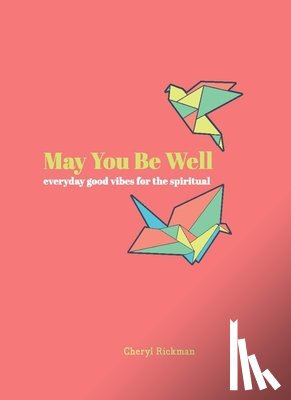 Rickman, Cheryl - May You Be Well