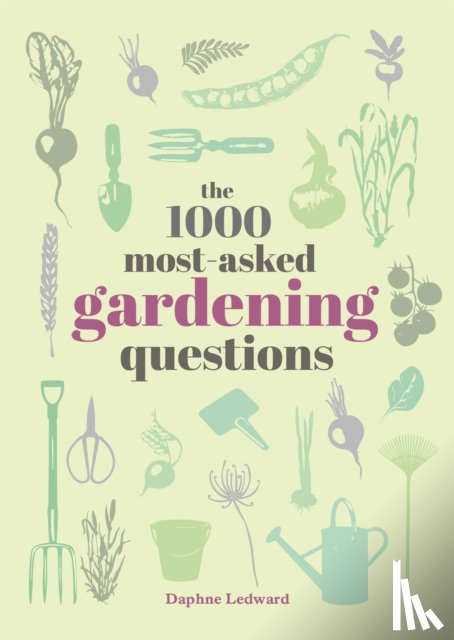 Ledward, Daphne - The 1000 Most-Asked Gardening Questions