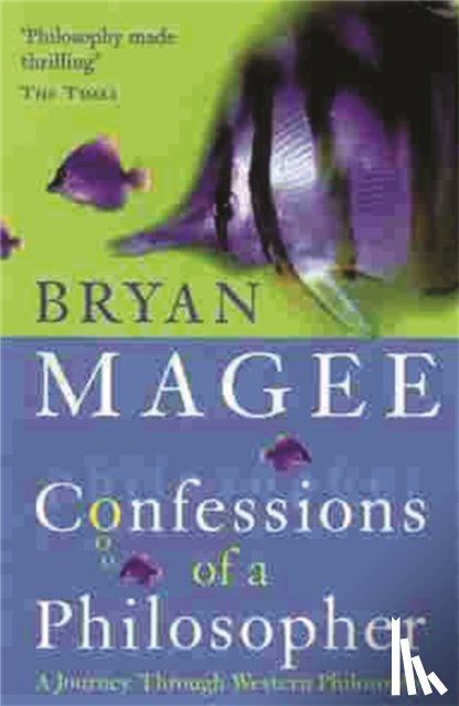 Magee, Bryan - Confessions Of A Philosopher