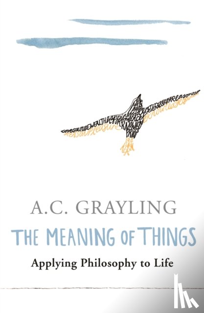 Grayling, Prof A.C. - The Meaning of Things