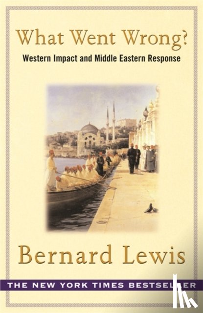 Lewis, Bernard - What Went Wrong?