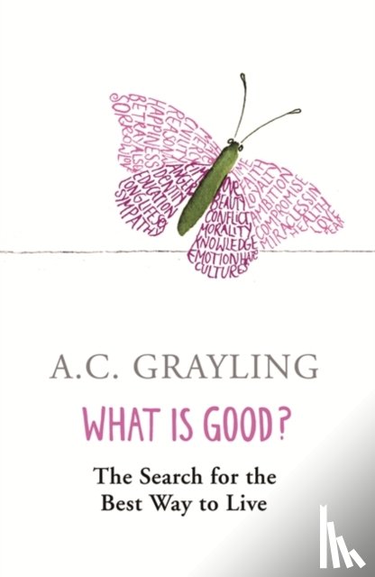 Grayling, Prof A.C. - What is Good?