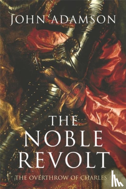 Adamson, John - The Noble Revolt