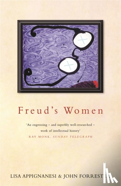 Appignanesi, Lisa, Forrester, John - Freud's Women