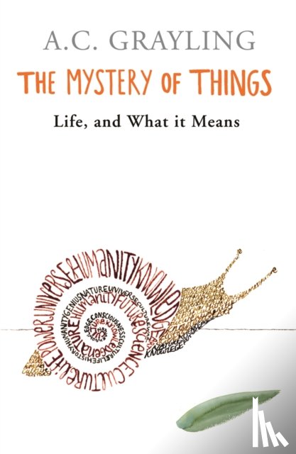 Grayling, Prof A.C. - The Mystery of Things