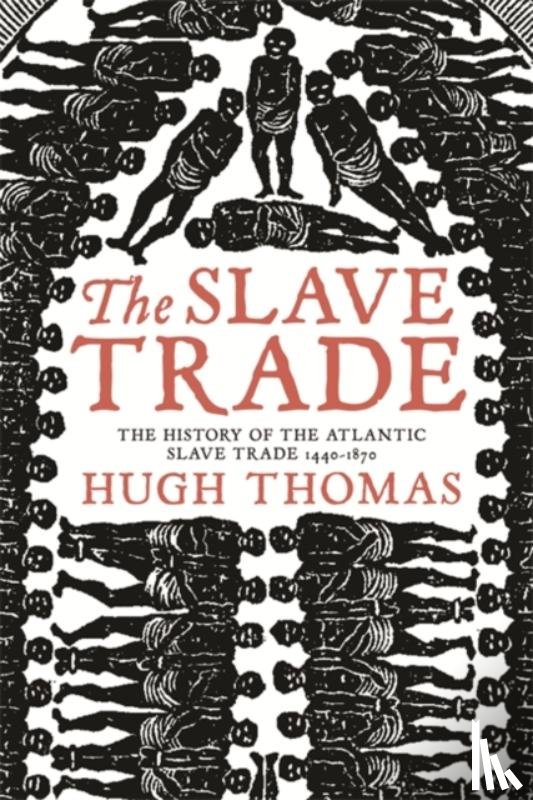 Thomas, Hugh - The Slave Trade