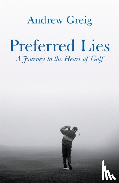 Greig, Andrew - Preferred Lies