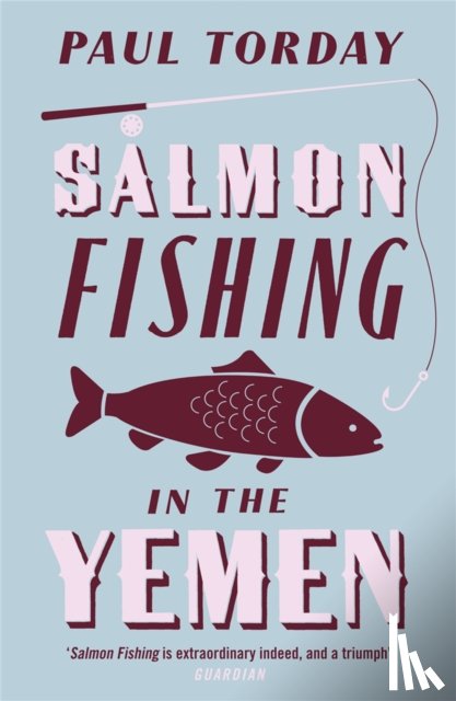 Torday, Paul - Salmon Fishing in the Yemen