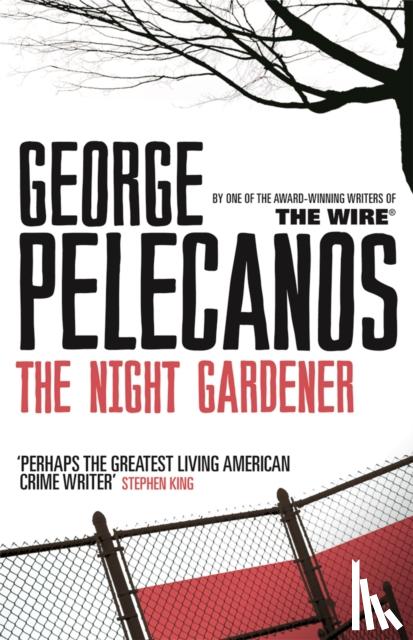 Pelecanos, George - Pelecanos, G: The Night Gardener