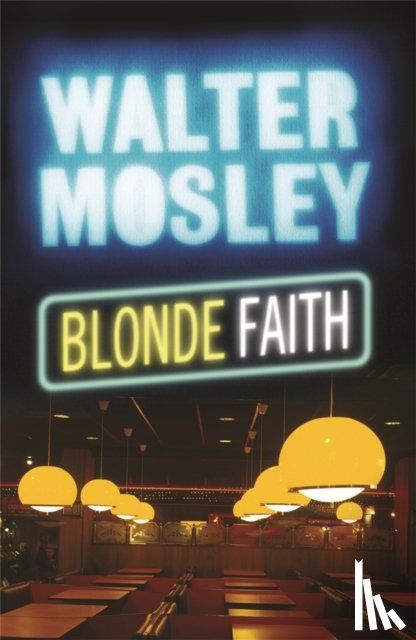 Mosley, Walter - Blonde Faith