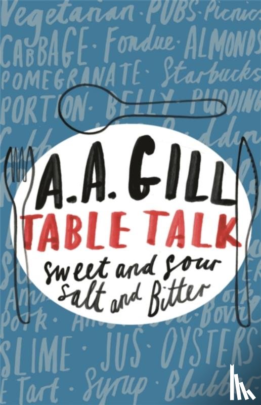 Gill, Adrian - Table Talk