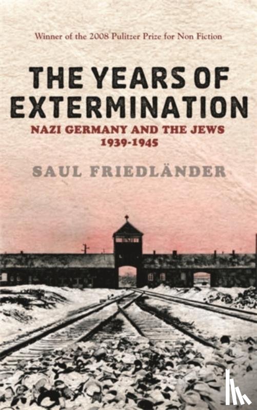 Friedlander, Prof Saul - Nazi Germany And the Jews: The Years Of Extermination
