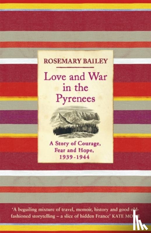 Bailey, Rosemary - Love And War In The Pyrenees