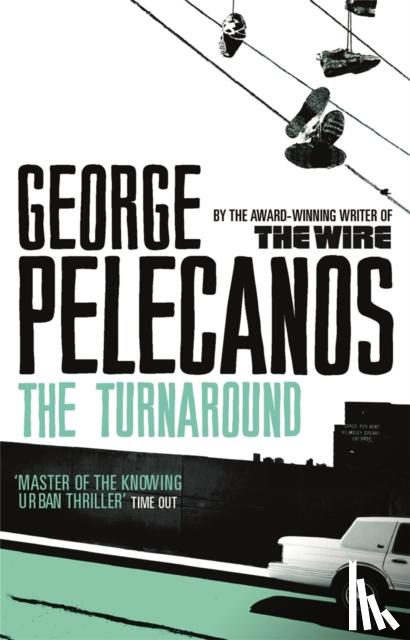 Pelecanos, George - The Turnaround