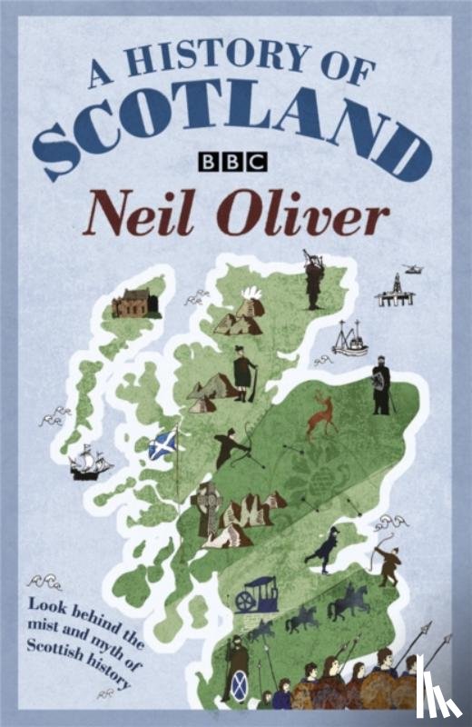 Oliver, Neil - A History Of Scotland