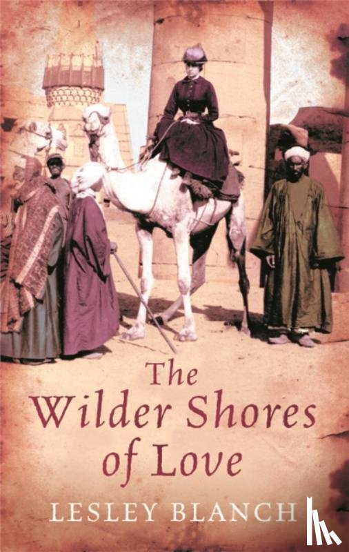 Blanch, Lesley - The Wilder Shores Of Love