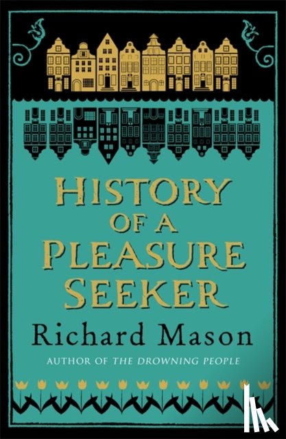 Mason, Richard - History of a Pleasure Seeker