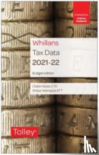 Hayes, Claire, Veerappa, Shilpa - Tolley's Tax Data 2021-22 (Budget edition)