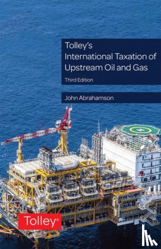 Abrahamson, Dr John (Director of International Tax at the Sheltons Group) - Tolley's International Taxation of Upstream Oil and Gas
