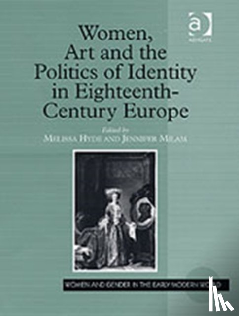  - Women, Art and the Politics of Identity in Eighteenth-Century Europe