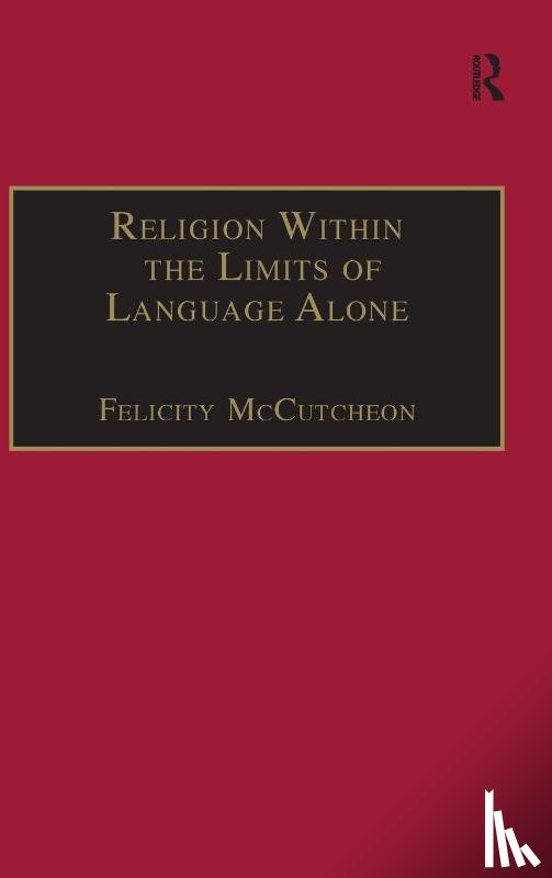 McCutcheon, Felicity - Religion Within the Limits of Language Alone