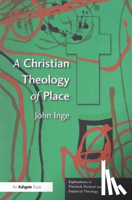 Inge, John - A Christian Theology of Place