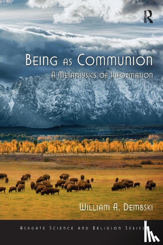 Dembski, William A. - Being as Communion
