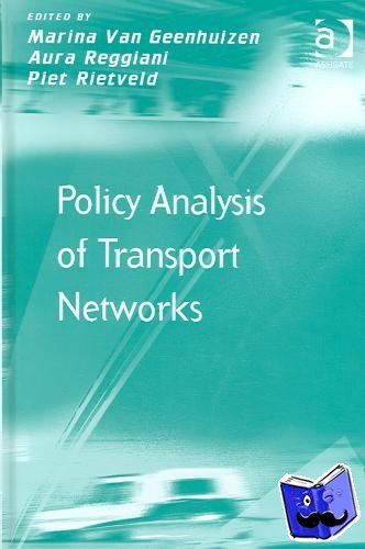 Geenhuizen, Marina Van, Rietveld, Piet - Policy Analysis of Transport Networks
