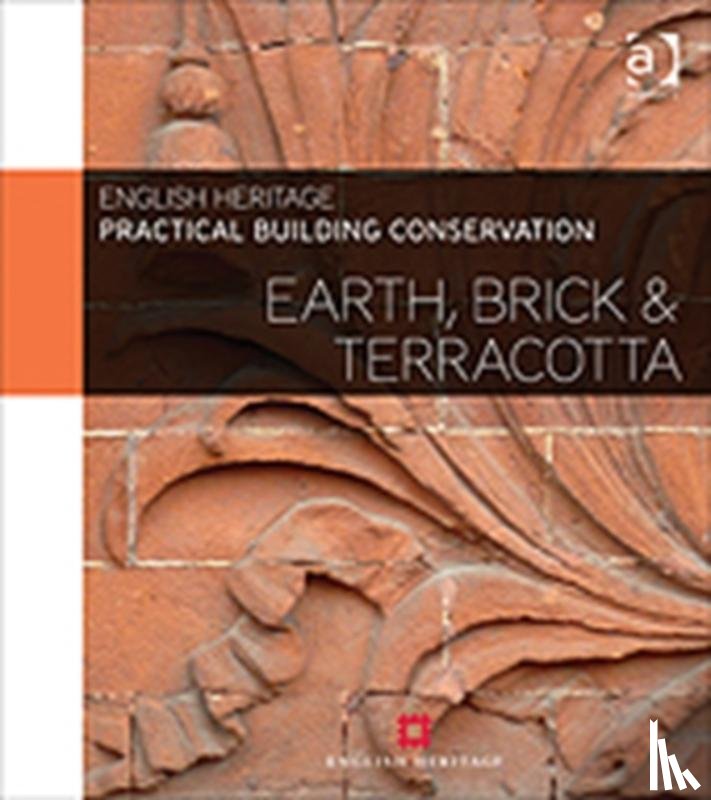 England, Historic (Historic England - Practical Building Conservation: Earth, Brick and Terracotta