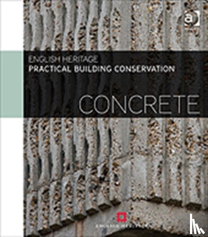 England, Historic (Historic England - Practical Building Conservation: Concrete