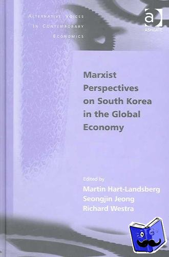 Hart-Landsberg, Martin, Jeong, Seongjin, Westra, Richard (Nagoya University, Japan) - Marxist Perspectives on South Korea in the Global Economy