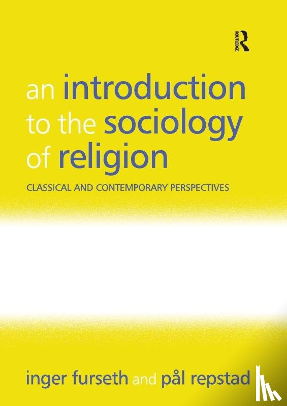 Furseth, Inger, Repstad, Pal - An Introduction to the Sociology of Religion