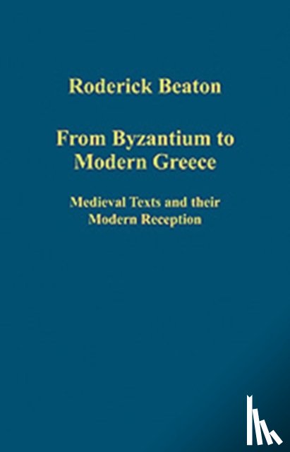 Beaton, Roderick - From Byzantium to Modern Greece