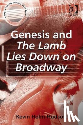 Holm-Hudson, Kevin - Genesis and The Lamb Lies Down on Broadway