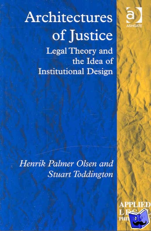 Olsen, Henrik Palmer, Toddington, Stuart - Architectures of Justice
