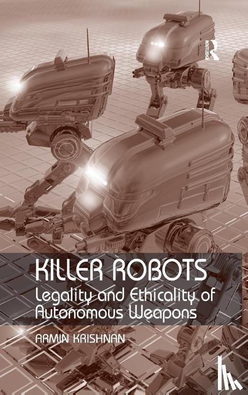 Krishnan, Armin - Killer Robots