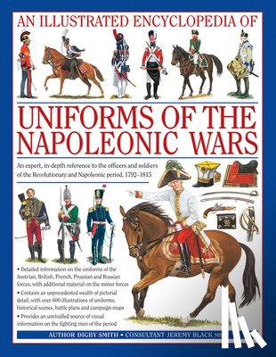 Smith, Digby - Illustrated Encyclopedia of Uniforms of the Napoleonic Wars