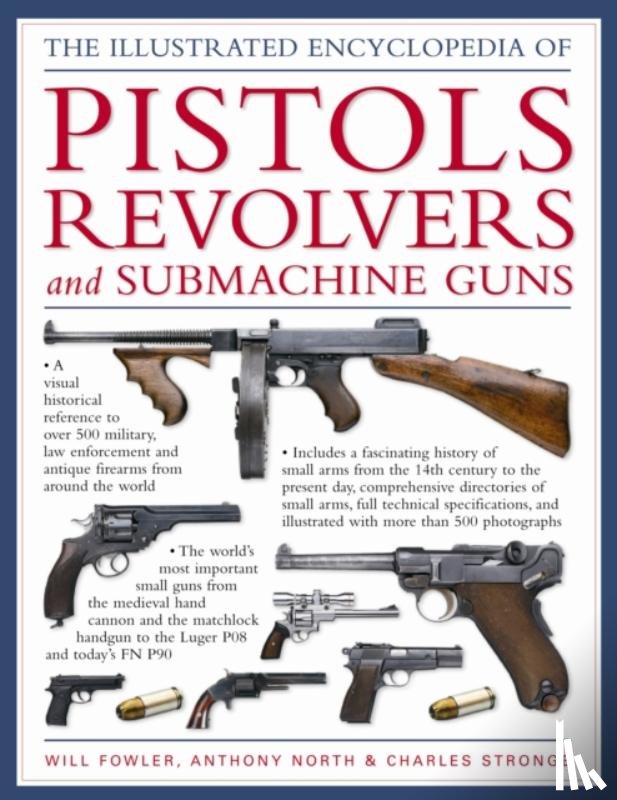 Fowler, William - World Encyclopedia of Pistols, Revolvers and Submachine Guns